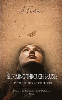 bokomslag Blooming through bruises