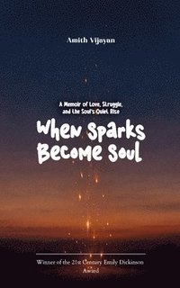 bokomslag When Sparks Become Soul
