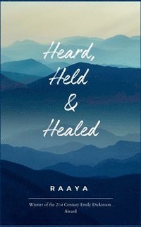 bokomslag Heard, Held & Healed