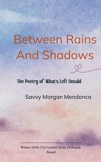 bokomslag Between Rains and Shadows