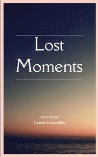 bokomslag Lost Moments