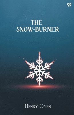 Henry Oyen - Snow-Burner (Edition1), Häftad