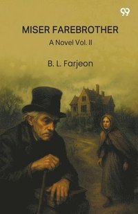 bokomslag Miser Farebrother A Novel Vol. II