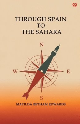Through Spain To The Sahara (Edition1)