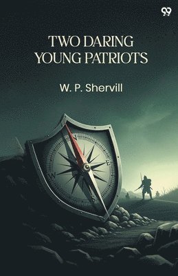 Two Daring Young PatriotsOr, Outwitting The Huns (Edition1)
