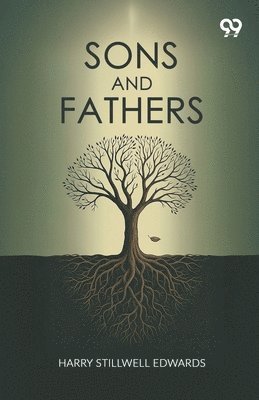 Harry Stillwell Edwards - Sons And Fathers (Edition1), Häftad