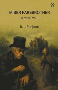 bokomslag Miser FarebrotherA Novel Vol. I (Edition1)
