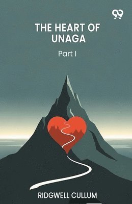 Heart Of UnagaPart I (Edition1)