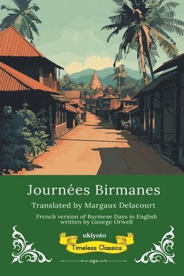 bokomslag Journées Birmanes French Translation of Burmese Days