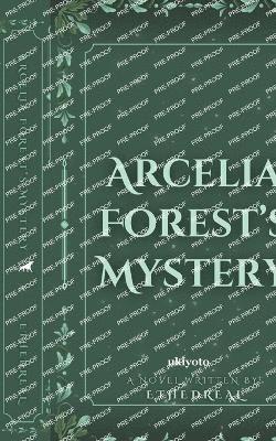 bokomslag Arcelia Forest's Mystery