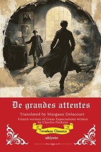 bokomslag De grandes attentes French Translation of Great Expectations