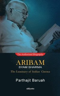 bokomslag Aribam Syam Sharma: The Luminary of Indian Cinema