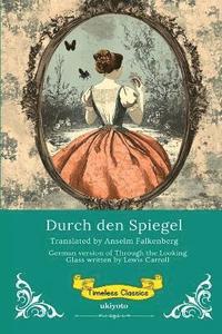 bokomslag Durch den Spiegel German Version of Through The Looking Glass