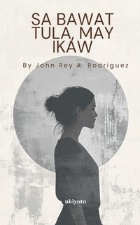 bokomslag Sa Bawat Tula, May Ikaw