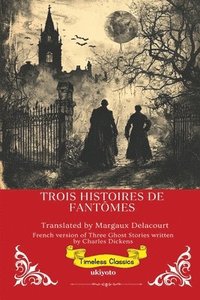 bokomslag Three Ghost Stories French Version (Edition1)