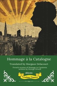 bokomslag Hommage à la Catalogne French Translation of Homage to Catalonia