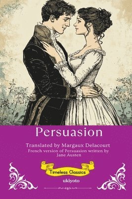 bokomslag Persuasion French Version Timeless Classics
