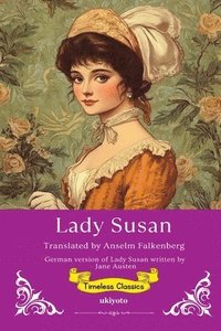 bokomslag Lady Susan German Version Timeless Classics