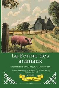 bokomslag Ferme des animaux French Version of Animal Farm