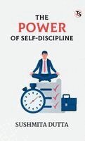 Sushmita Dutta - Power of Self Discipline (EditionFirst Edition), Inbunden. Tillgänglighet: Lägg i varukorg