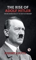 Sushmita Dutta - Rise of Adolf Hitler From Democracy to Dictatorship (EditionFirst Edition), Inbunden. Tillgänglighet: Lägg i varukorg