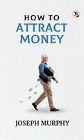 Dr Joseph Murphy - How to Attract Money (EditionFirst Edition), Inbunden