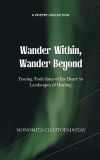 bokomslag Wander Within, Wander Beyond