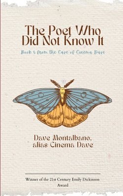 Dave Montalbano - Poet Who Did Not Know It Book 5 from the Cave of Cinema Dave, Häftad