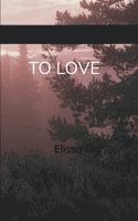 bokomslag To Love