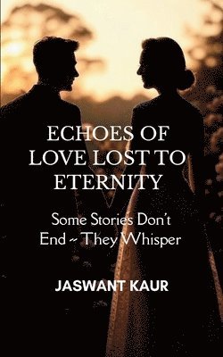 bokomslag Echoes of Love Lost to Eternity