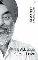 Tamanjit Singh Chadha - It is all about cost love, Häftad