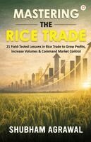 Shubham Agrawal - Mastering the rice trade, Häftad. Tillgänglighet: Lägg i varukorg