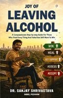 Sanjay Shrivastava - JOY OF LEAVING ALCOHOL, Häftad