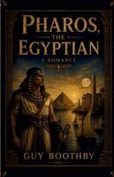 Guy Boothby - Pharos, The Egyptian: A Romance, Häftad