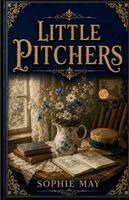 Sophie May - Little Pitchers, Häftad