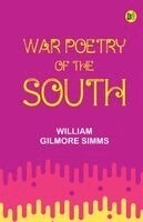 William Gilmore Simms - War Poetry of the South (Edition1st Edition), Häftad
