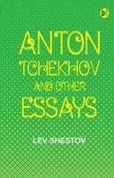 Lev Shestov - Anton Tchekhov and Other Essays (Edition1st Edition), Häftad