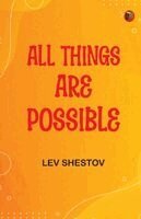 Lev Shestov - All Things are Possible (Edition1st Edition), Häftad. Tillgänglighet: Lägg i varukorg