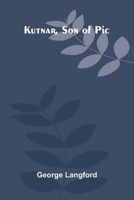 Kutnar, Son Of Pic