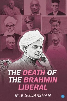 Death of the Brahmin-Liberal (Edition2nd)