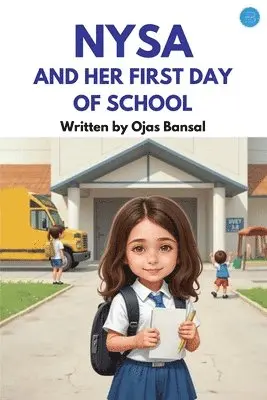 Ojas Bansal - Nysa and her first day of school, Häftad. Tillgänglighet: Lägg i varukorg