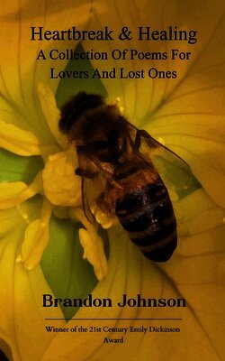 Heartbreak & Healing: A collection of poems for lovers and lost ones A hearth for the broken-hearted, hopeless romantics, where love bleeds from the i