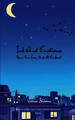 Inks And Emotions Poems from Every Shade of the Heart