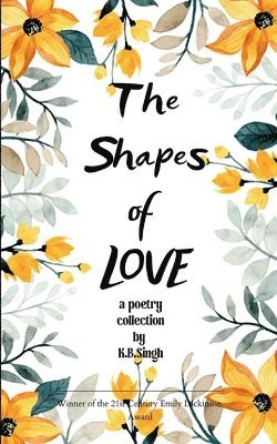 K. B. Singh, K B Singh - "The Shapes of Love", Häftad