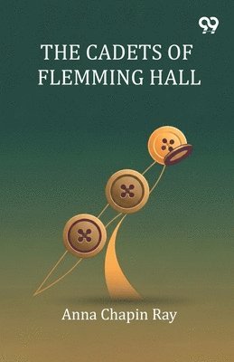 Anna Chapin Ray - Cadets Of Flemming Hall, Häftad