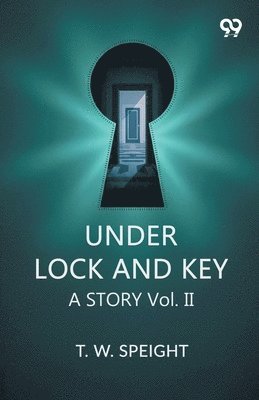 Under Lock And KeyA Story Vol. II (Edition1)