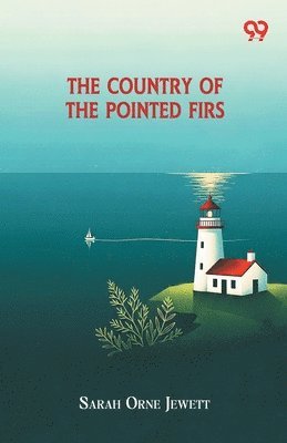 Sarah Orne Jewett - Country Of The Pointed Firs, Häftad