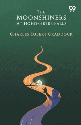 Moonshiners At Hoho-Hebee Falls