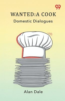 Wanted: A Cook Domestic Dialogues