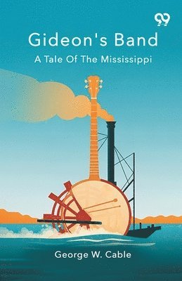 Gideon's BandA Tale Of The Mississippi (Edition1)